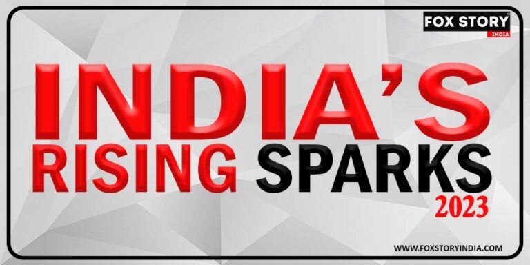 Fox Story India Released the List of India’s Rising Sparks 2023
